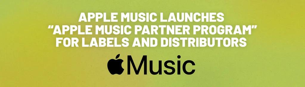 Apple Music Launches ‘Partner Program’ for Labels and Distributors