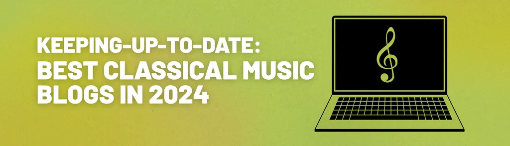 Best Classical Music Blogs 2024 - iMusician