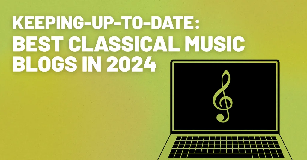 Best Classical Music Blogs 2024 - iMusician