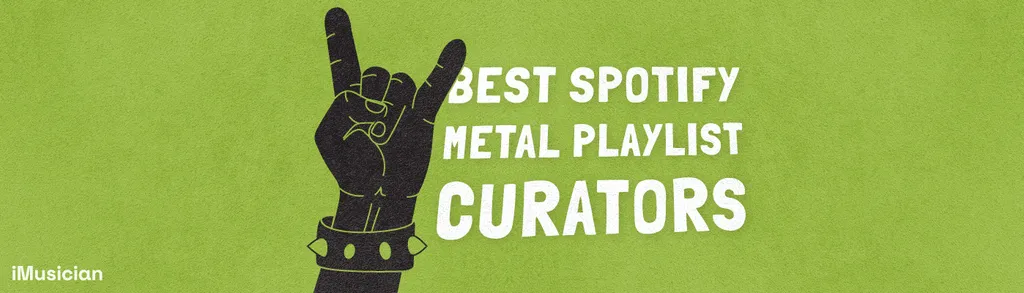 Spotify metal curators imusician