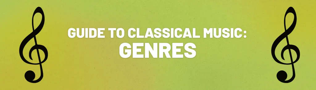 Classical Music Genres Guide - iMusician