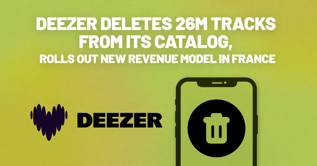 Deezer Deletes 26M Tracks From Its Catalog, Rolls Out New Revenue Model in France iMusician