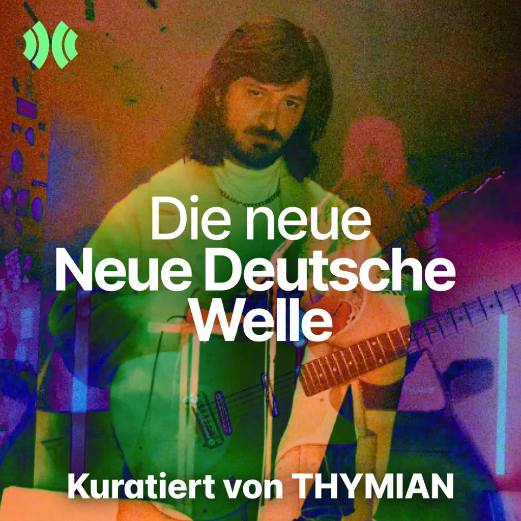 The New New German Wave Playlist | Curated by THYMIAN - iMusician