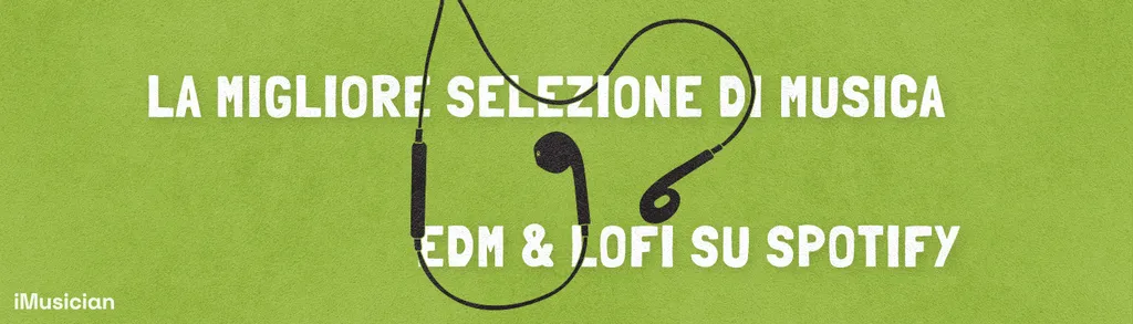 Migliori curatori playlist spotify edm electronic lofi
