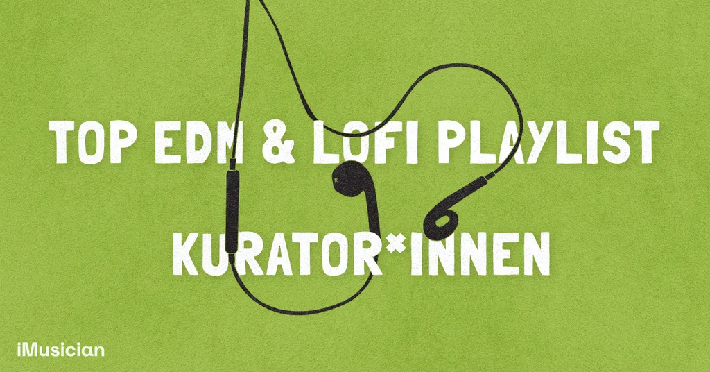Beste Kuratoren Spotify edm electronic imusician