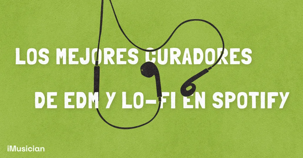 Mejores curadores playlists spotify edm electronic lofi