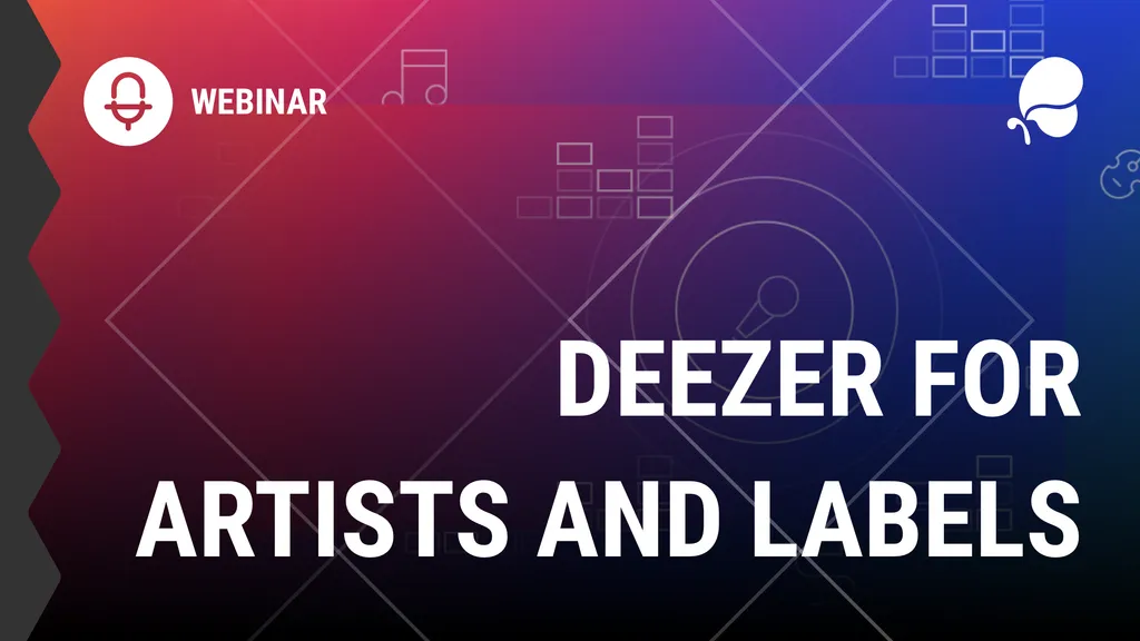iMusician Webinar - Deezer for Artists and Labels