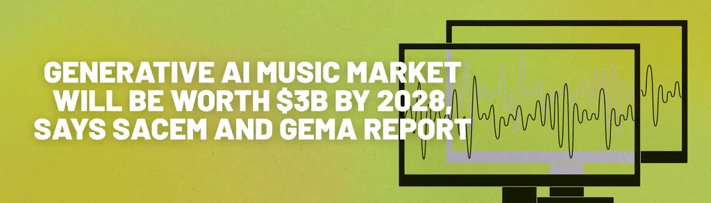 Generative AI Music Market Will Be Worth $3B by 2028, Says Sacem and Gema Report