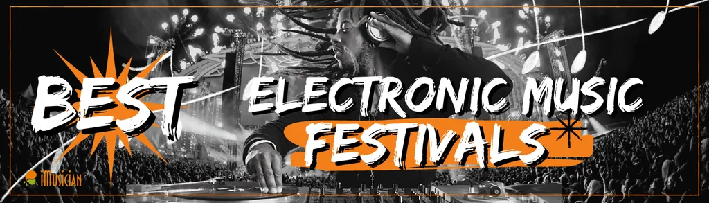 Best-electronic-music-festivals-imusician