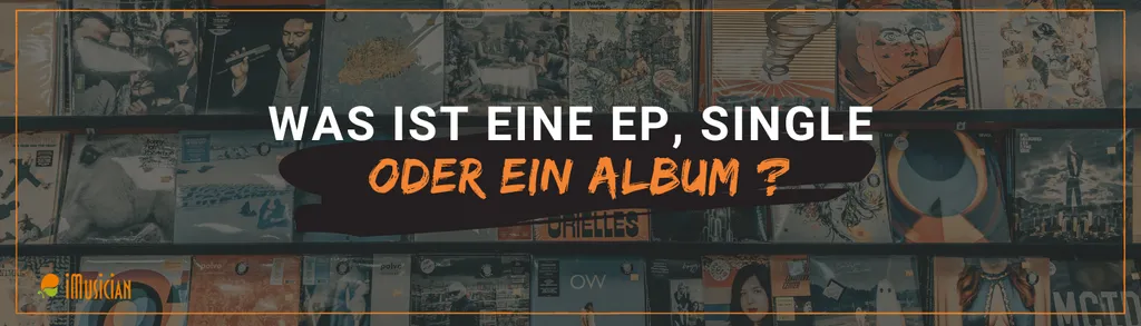 Was ist eine EP, single oder ein Album?