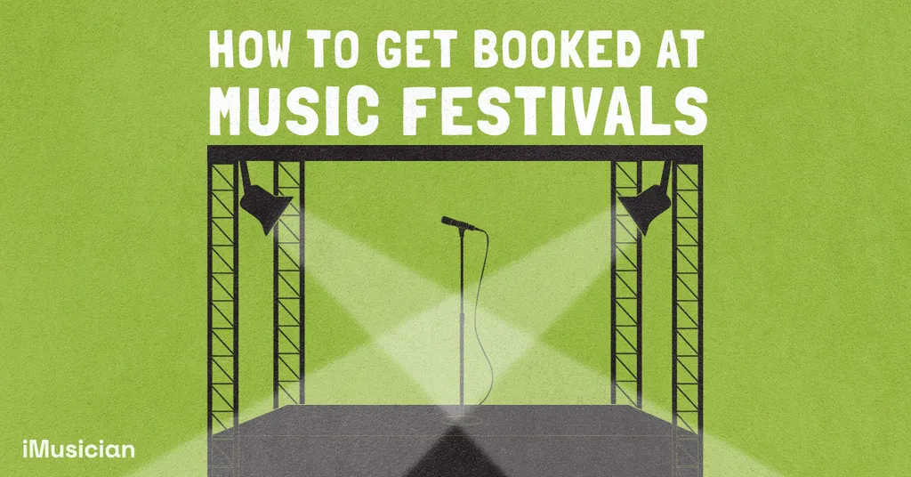 How To get booked at a music festival - iMusician