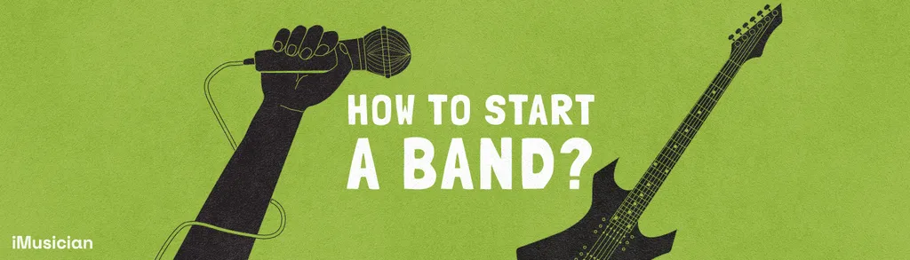How To Start A Band - iMusician