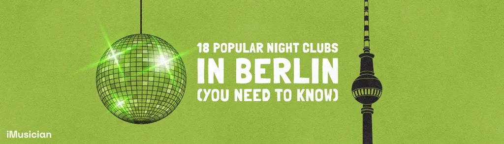 Night Clubs In Berlin iMusician