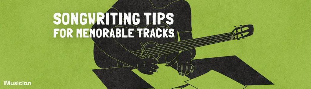 Songwriting tips iMusician