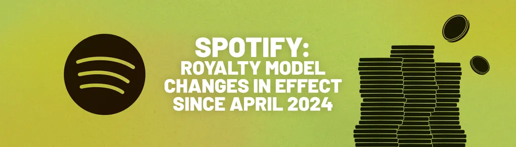 Spotify: Royalty Model Changes in Effect Since April 2024