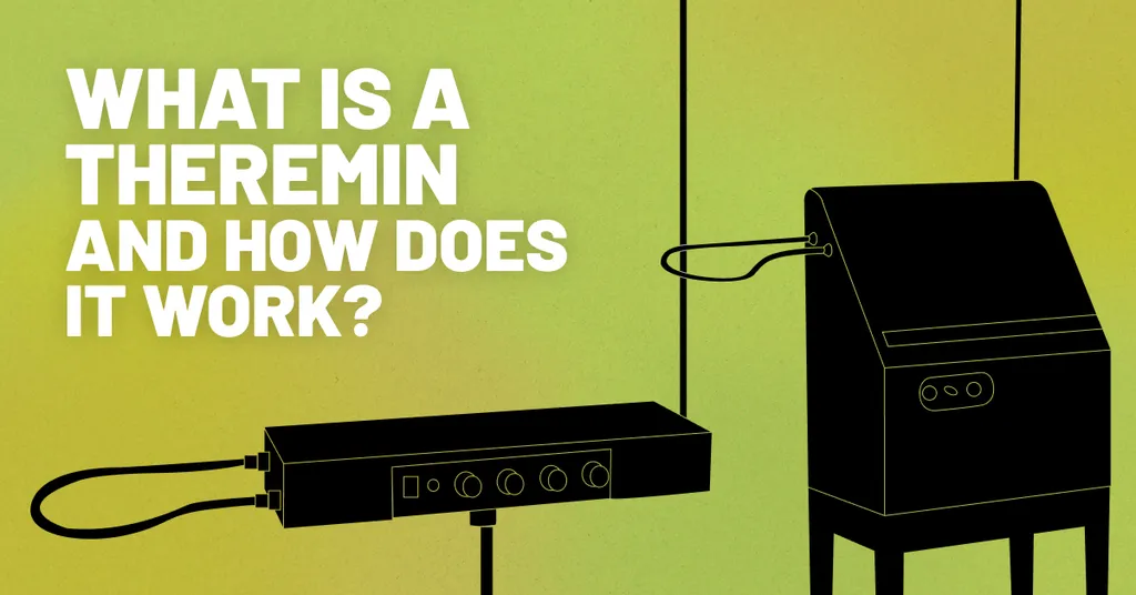 What is a Theremin? How Does a Theremin Work?