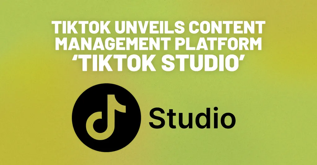 TikTok Launches Content Management Platform ‘TikTok Studio’