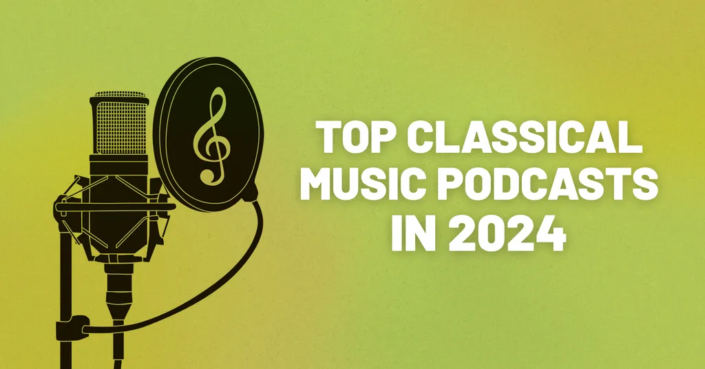 Top Classical Music Podcasts 2024 - iMusician