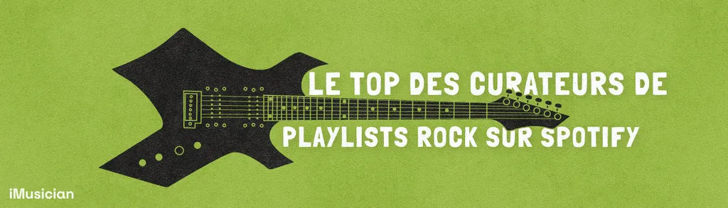 Curateurs playlists spotify rock punk imusician
