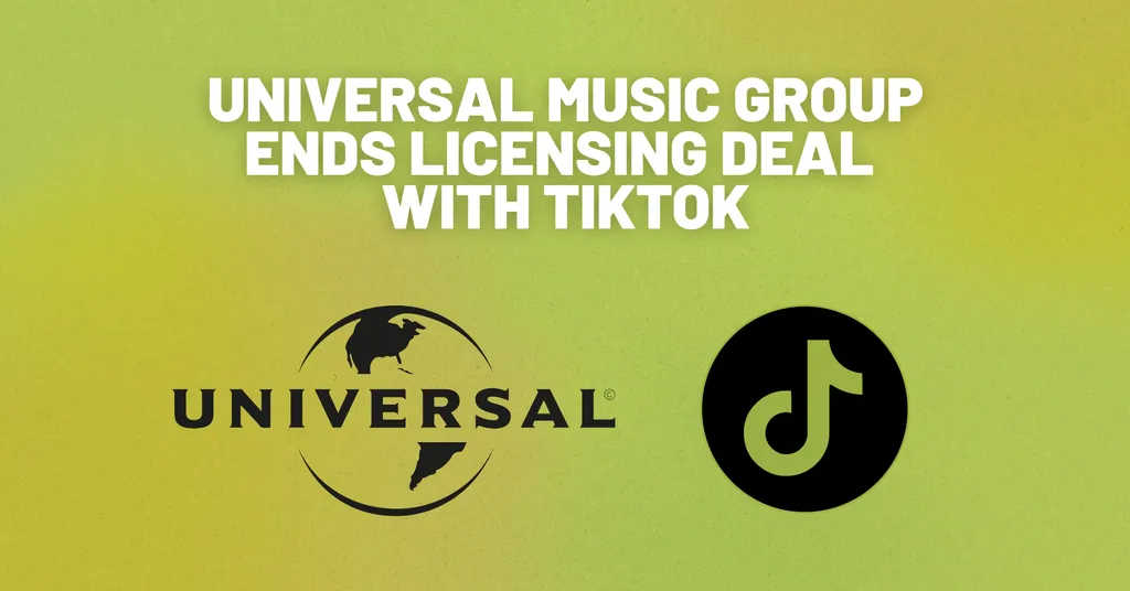 Universal Music Group ends licensing deal with TikTok, pulls songs from the app