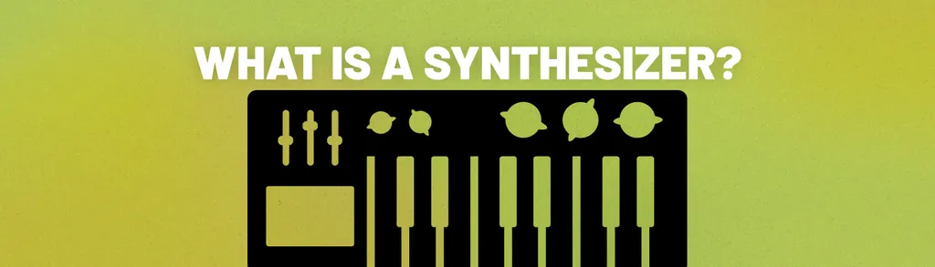 What is a Synthesizer And How Does it Work?