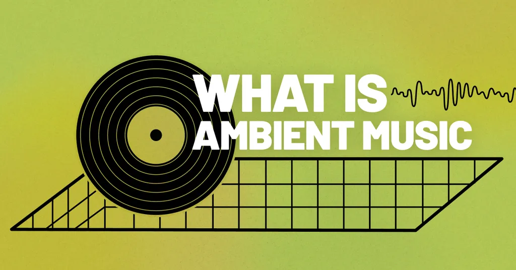 What is Ambient Music? Exploring the Atmospheric Realms of Electronic Music