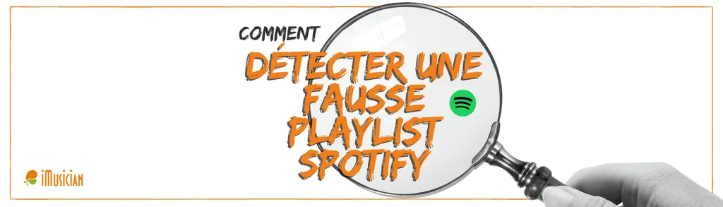 Comment detecter fausse playlist spotify imusician