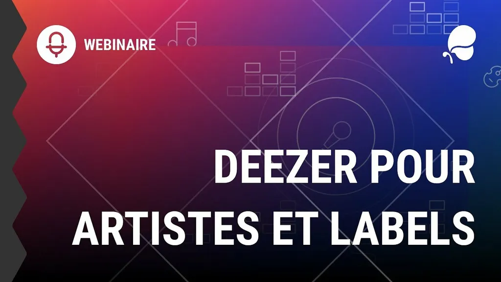 Deezer Backstage pour Artistes et Labels Webinaire