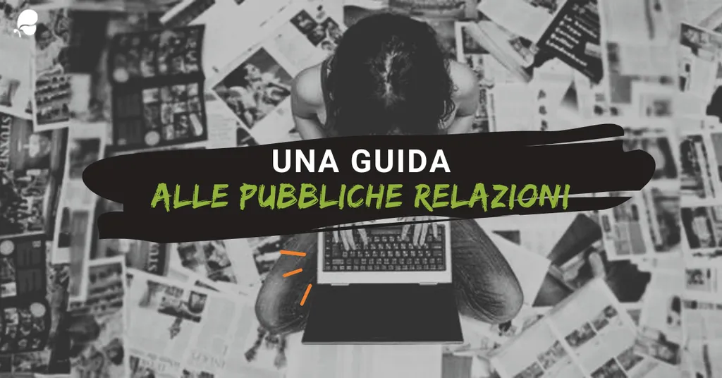 Una Guida Alle Pubbliche Relazioni