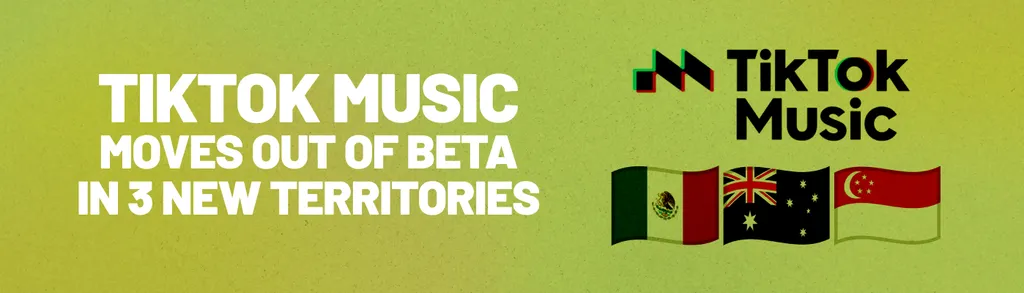 TikTok Music moves out of beta in 3 new territories iMusician