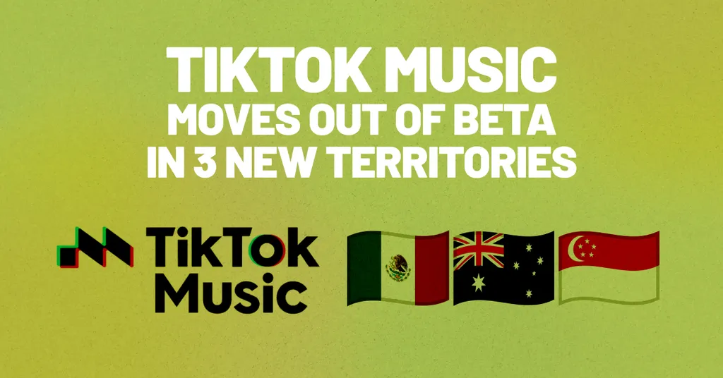 TikTok Music moves out of beta in 3 new territories iMusician