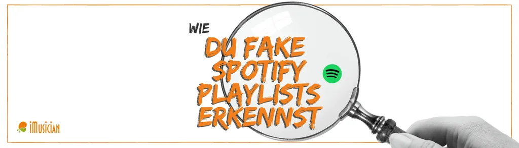 Wie du fake spotify playlists erkennst imusician